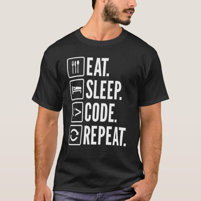 Eat Sleep Code Repeat Sarcastic For Unisex Coders T-Shirt (Front)