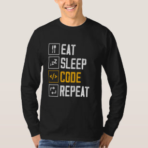 Eat Sleep Code Repeat Sayings Programmer Coder Cod T-Shirt