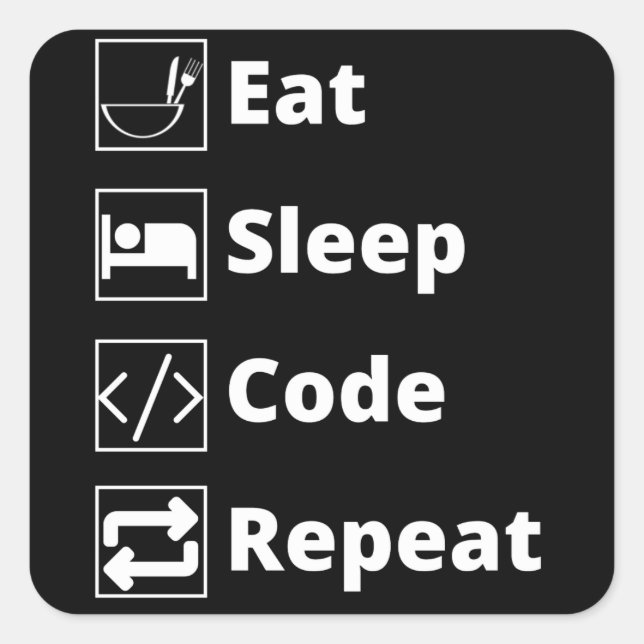Eat sleep code repeat Stickets Square Sticker (Front)