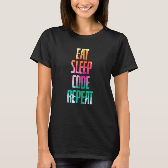 Eat Sleep Code Repeat T-Shirt (Front)