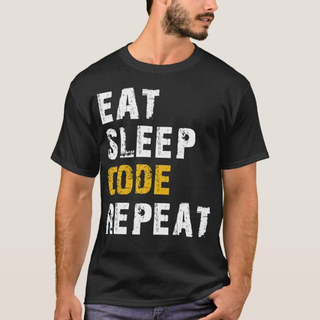 eat sleep code repeat T-Shirt (Front)