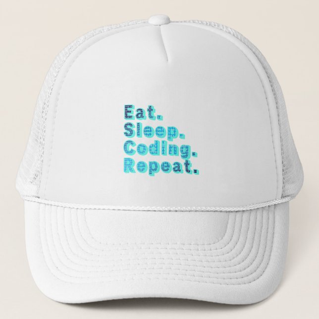 Eat Sleep Coding Repeat - Funny Tech Humour Trucker Hat (Front)