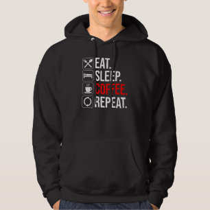 Eat. Sleep. Coffee. Repeat Hoodie
