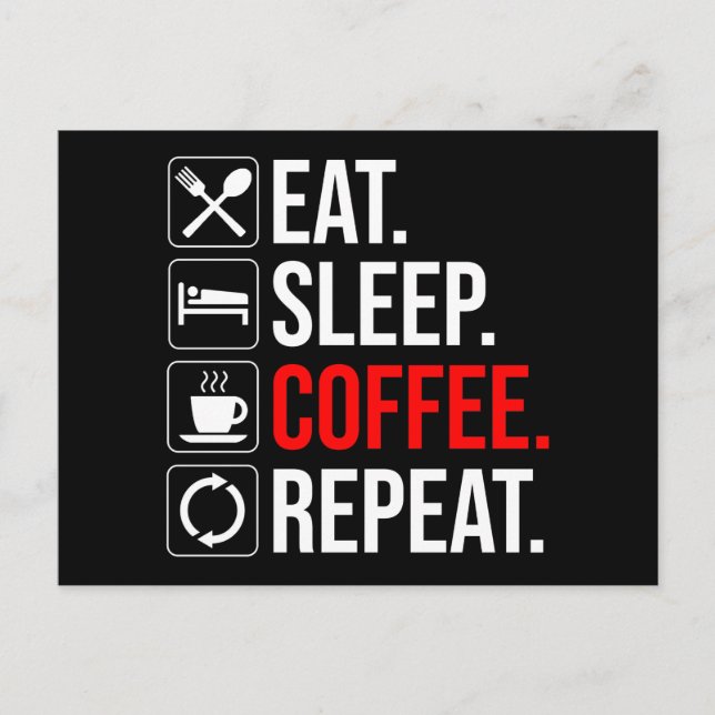 Eat. Sleep. Coffee. Repeat Postcard (Front)
