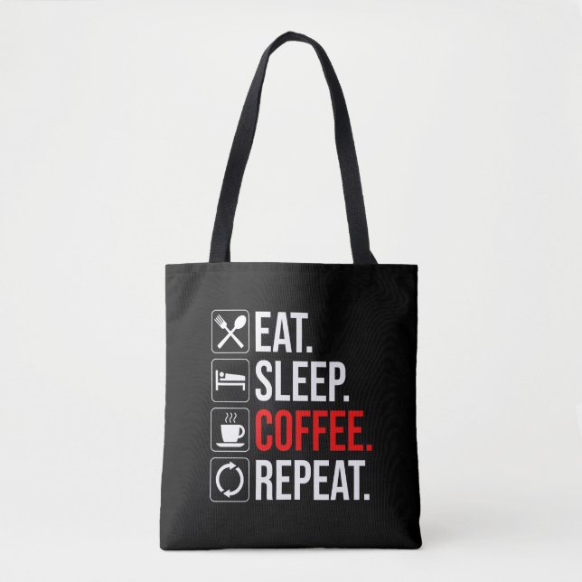 Eat. Sleep. Coffee. Repeat Tote Bag (Front)