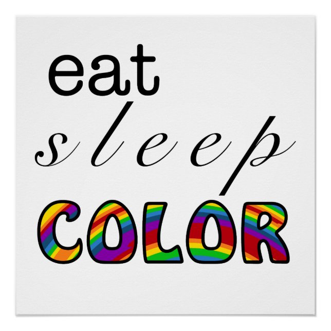 Eat Sleep Colour Rainbow Design Poster (Front)