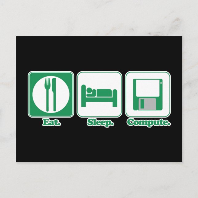 eat sleep computer (green) postcard (Front)
