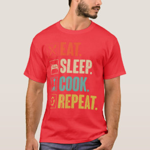 Eat Sleep Cook Repeat Funny Vintage Cook Cooking C T-Shirt