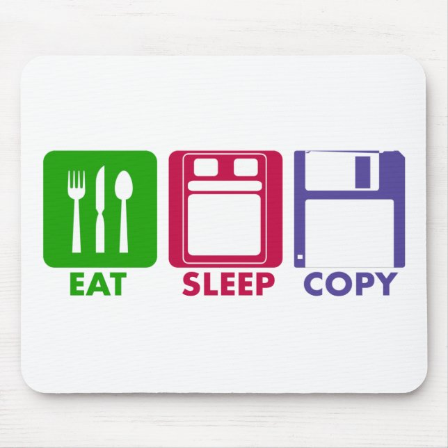 EAT SLEEP COPY MOUSE MAT (Front)