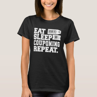 Eat Sleep Couponing Repeat Couponer T-Shirt