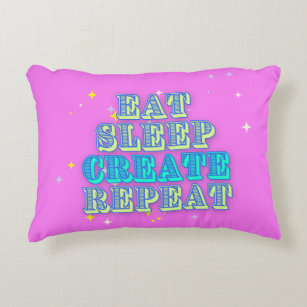 Eat Sleep Create Repeat Accent Pillow  