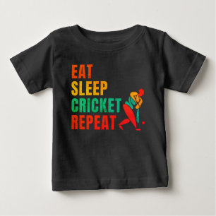 EAT SLEEP CRICKET REPEAT- CRICKET LOVER BABY T-Shirt