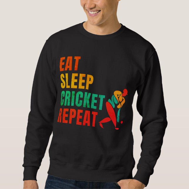 EAT SLEEP CRICKET REPEAT- CRICKET LOVER SWEATSHIRT (Front)