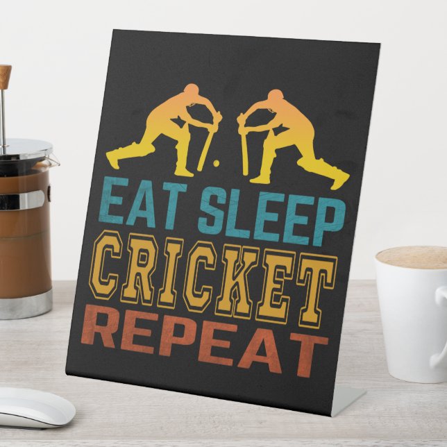 Eat Sleep Cricket Repeat Pedestal Sign (In SItu)