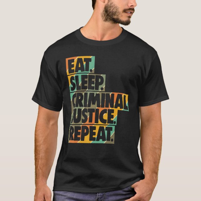 Eat Sleep Criminal Justice Repeat Women Court Lega T-Shirt (Front)