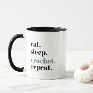 Eat Sleep Crochet Repeat  Mug