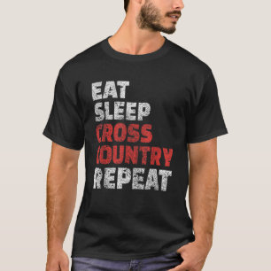 Eat Sleep Cross Country Repea Cool Sports Gift  T-Shirt