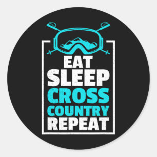 Eat Sleep Cross Country Repeat Skier Winter Sports Classic Round Sticker