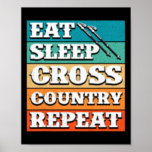 Eat Sleep Cross Country Repeat Skier Winter Sports Poster