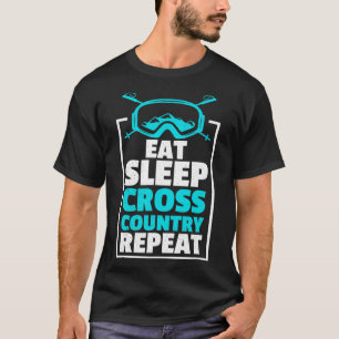 Eat Sleep Cross Country Repeat Skier Winter Sports T-Shirt