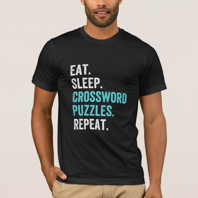 Eat.Sleep. Crossword Puzzles. Repeat. T-Shirt (Front)