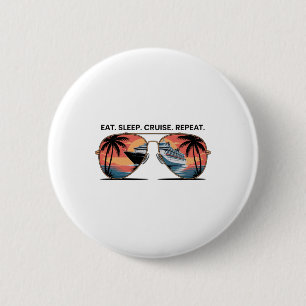 Eat Sleep Cruise Repeat Vacation Ship Ocean Sunset 6 Cm Round Badge