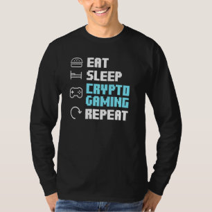 Eat Sleep Crypto Gaming Repeat Blockchain Nft Cryp T-Shirt