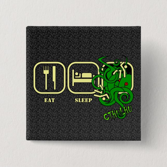 Eat - Sleep - Cthulhu Button (Front)