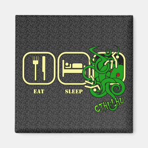 Eat - Sleep - Cthulhu Magnet