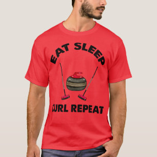 Eat Sleep Curl Repeat Curling Is Cool T-Shirt