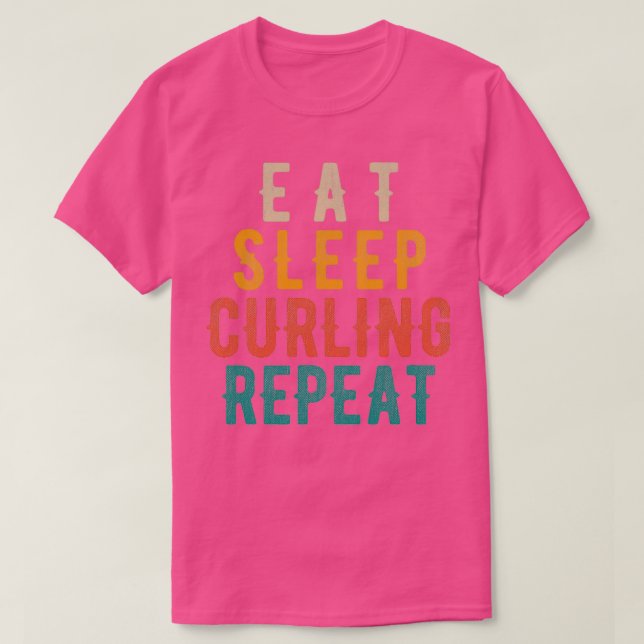 Eat Sleep Curling Repeat 20 T-Shirt (Design Front)