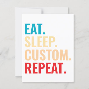 Eat Sleep Custom Repeat Personalized Text Postcard