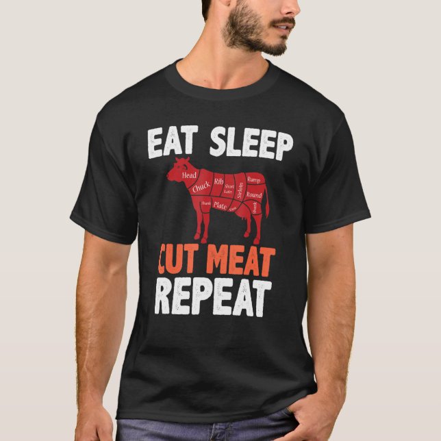 Eat Sleep Cut Meat Repeat Butcher Cow Beef Diagram T-Shirt (Front)