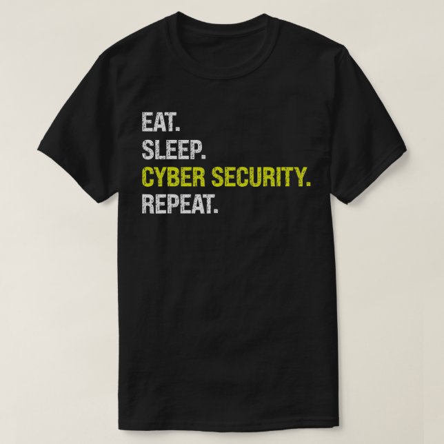 Eat Sleep Cyber Security Computer Programmer IT An T-Shirt (Design Front)