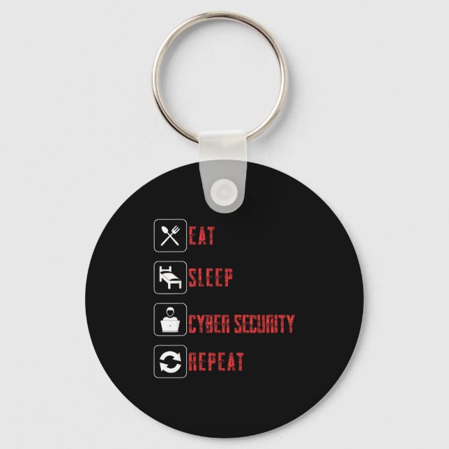 Eat Sleep Cyber Security Repeat Ethical Hacker Hum Key Ring (Front)