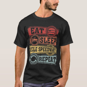 Eat Sleep Cycle speedway Repeat T-Shirt