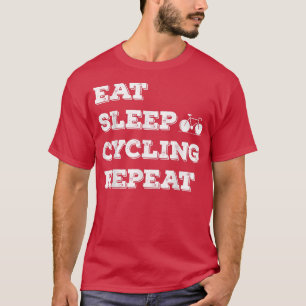 Eat Sleep Cycling Repeat Bicycle T-Shirt