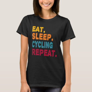Eat Sleep Cycling Repeat  Boys Men Women Sports Pl T-Shirt