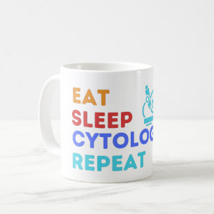 EAT SLEEP CYTOLOGY REPEAT - #lablife  Coffee Mug