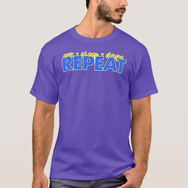 Eat Sleep Dage Repeat Oversized T-Shirt (Front)
