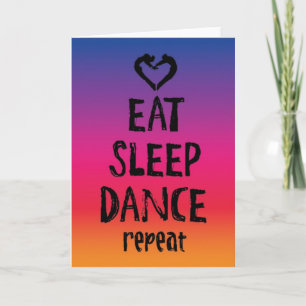 Eat, Sleep, Dance Card