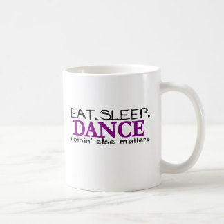 Eat Sleep Dance Coffee Mug