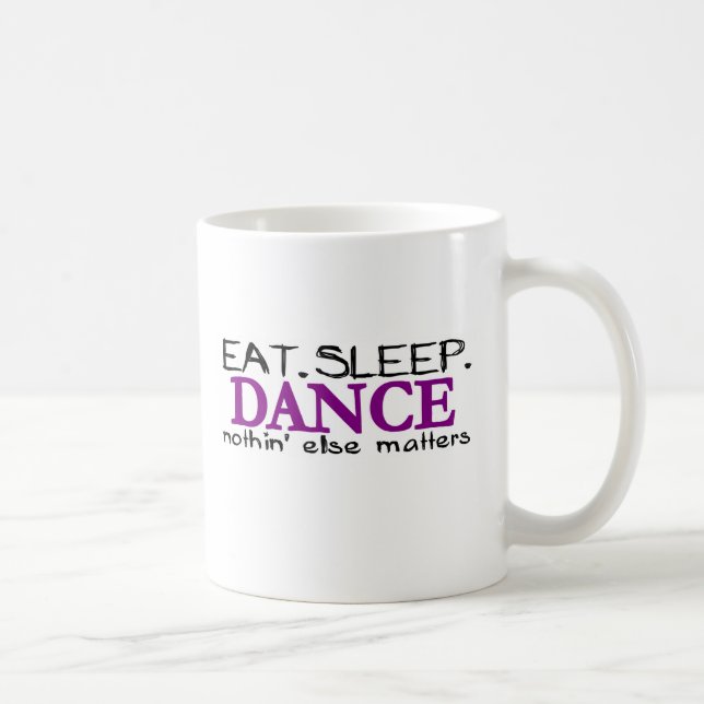 Eat Sleep Dance Coffee Mug (Right)