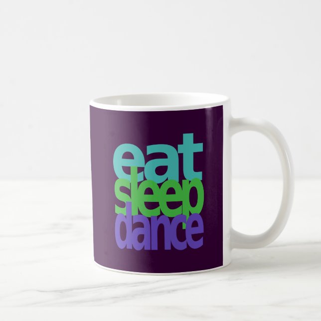 eat sleep dance coffee mug (Right)