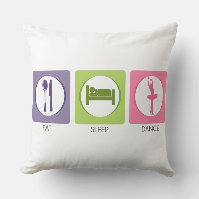 Eat Sleep Dance! Cushion (Front)