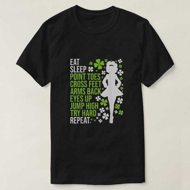 Eat Sleep Dance Irish Dancer Ceili Reel Dance T-Shirt (Design Front)