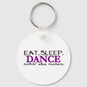 Eat Sleep Dance Key Ring