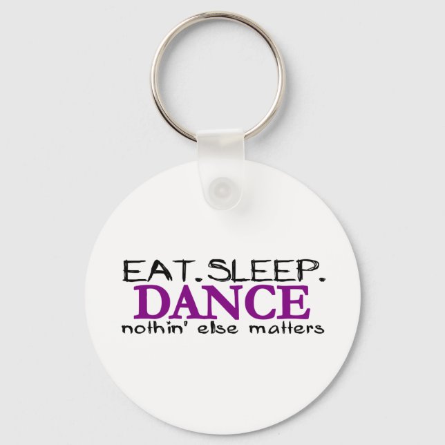 Eat Sleep Dance Key Ring (Front)