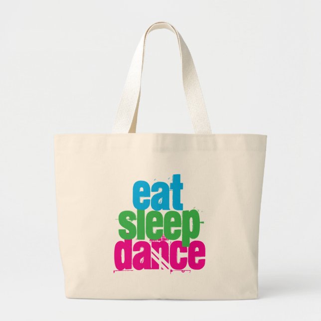 Eat, Sleep, Dance Large Tote Bag (Front)
