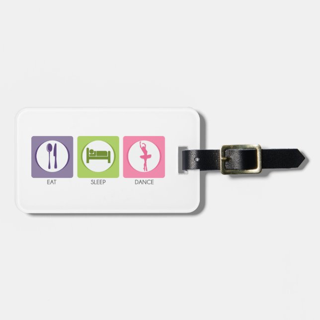 Eat Sleep Dance! Luggage Tag (Front Horizontal)